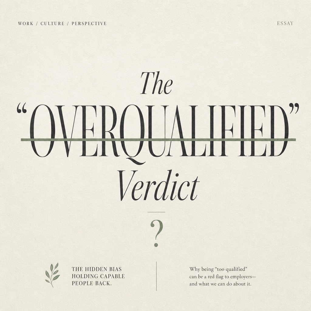 The "Overqualified" Verdict: What It Really Means When You're Turned Down